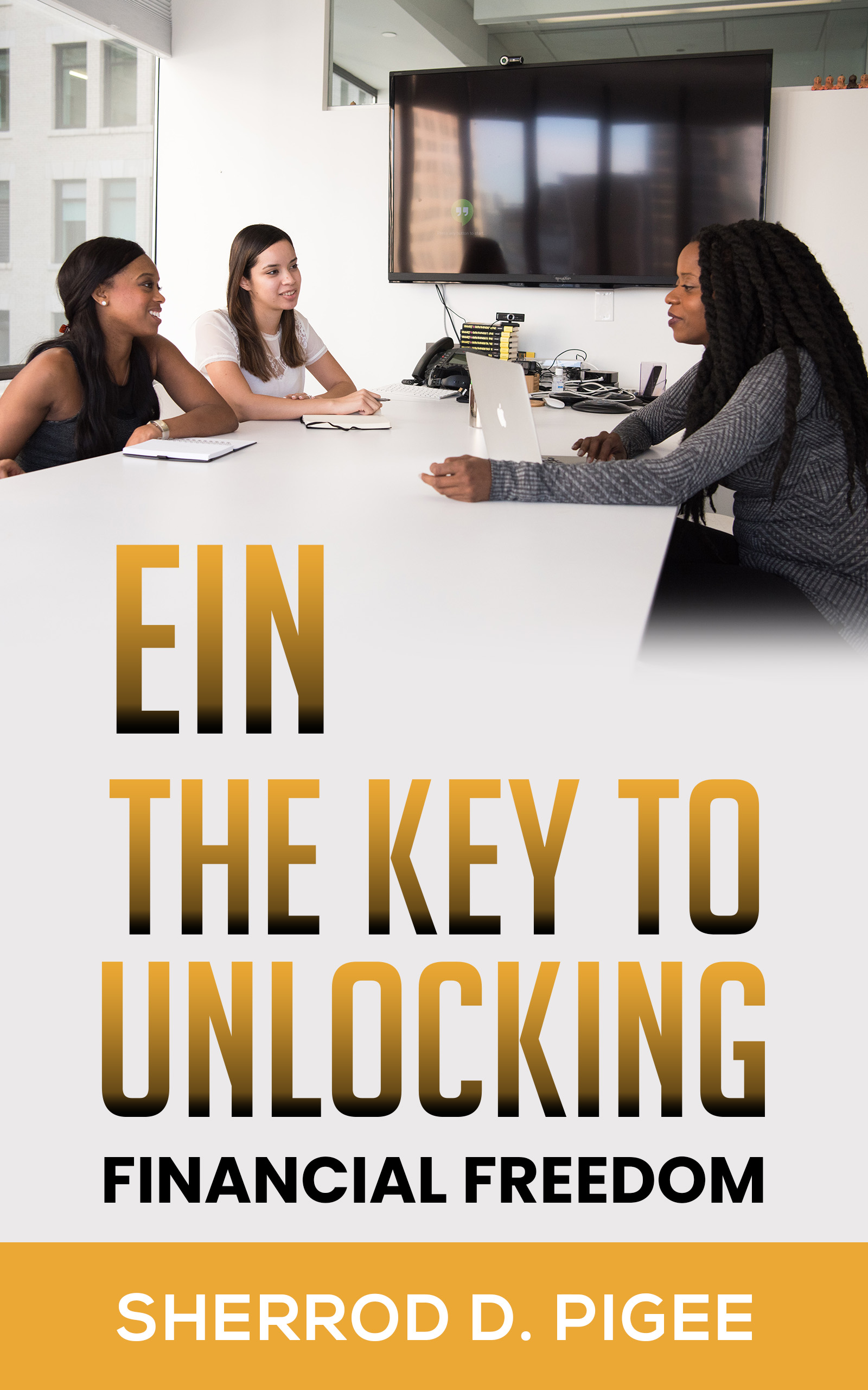 EIN - THE KEY TO UNLOCKING FINANCIAL FREEDOM